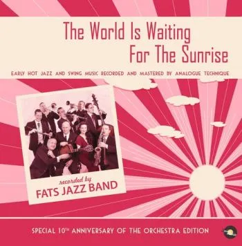 Fats Jazz Band - The World Is Waiting For The Sunrise LP - Fats Jazz Band