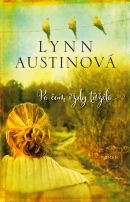 Po čom vždy túžila - Lynn Austinová