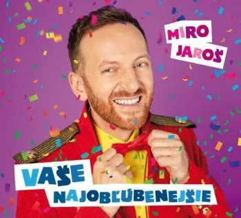 Jaroš Miro - Vaše najobľúbenejšie (nová verzia + bonusy) CD - Miro Jaroš