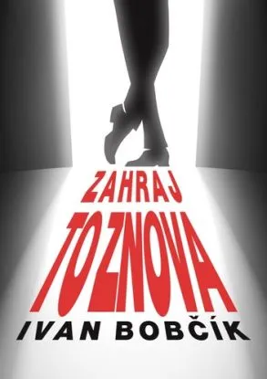Zahraj to znova - Ivan Bobčík
