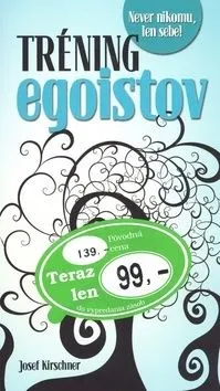 Tréning egoistov - Josef Kirschner