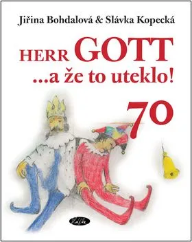 Herr Gott a že to uteklo! - Jiřina Bohdalová, Slávka Kopecká