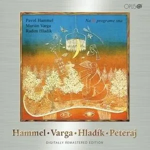 Hammel Pavol/Varga Marián/Hladík Radim - Na II. programe sna CD - Pavol Hammel, Marián Varga, Radim Hladík