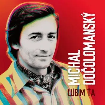Dočolomanský Michal - Ľúbim Ťa LP - Michal Dočolomanský