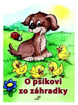 O psíkovi zo záhradky - Zuzana Pospíšilová